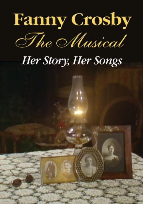 727985019314 Fanny Crosby The Musical