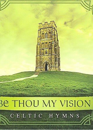 792755556122 Be Thou My Vision Celtic