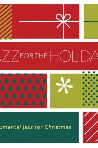 792755616420 Jazz For The Holidays: Instrumental Jazz For Christmas