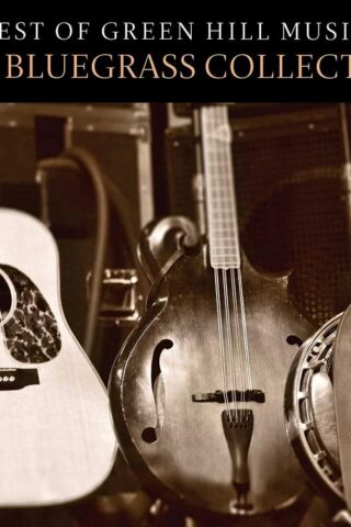 792755637128 Best Of Green Hill Music The Bluegrass Collection