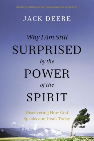 9780310108115 Why I Am Still Surprised By The Power Of The Spirit