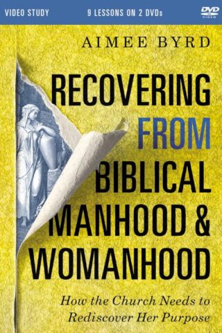 9780310109983 Recovering From Biblical Manhood And Womanhood Video Study (DVD)