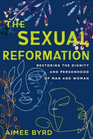 9780310125648 Sexual Reformation : Restoring The Dignity And Personhood Of Man And Woman