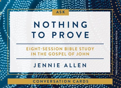 9780310142003 Nothing To Prove Conversation Card Deck