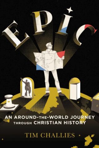 9780310329046 Epic : An Around The World Journey Through Christian History