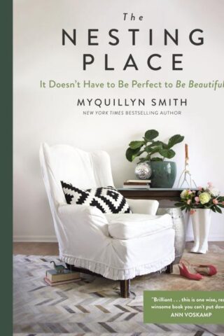 9780310360957 Nesting Place : It Doesn't Have To Be Perfect To Be Beautiful