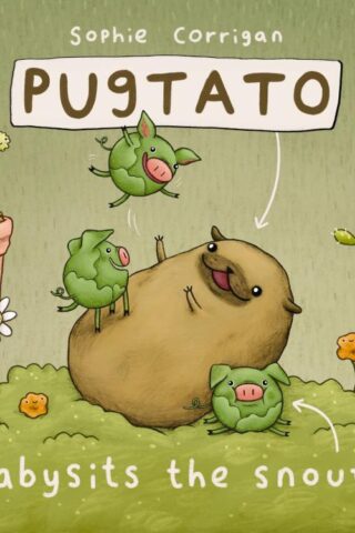 9780310734116 Pugtato Babysits The Snouts