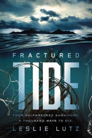 9780310770107 Fractured Tide : Four Shipwrecked Survivors A Thousand Ways To Die