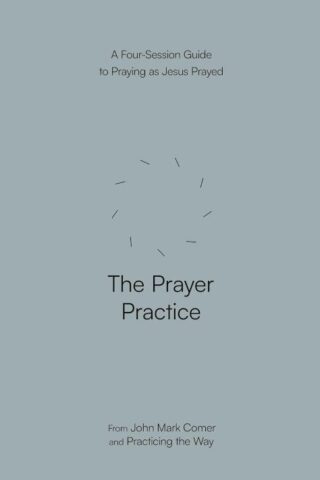 9780593603314 Prayer Practice : A Four-Session Guide To Praying As Jesus Prayed