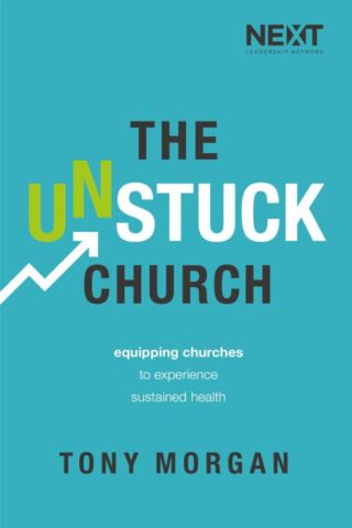 9780718094416 Unstuck Church : Equipping Churches To Experience Sustained Health