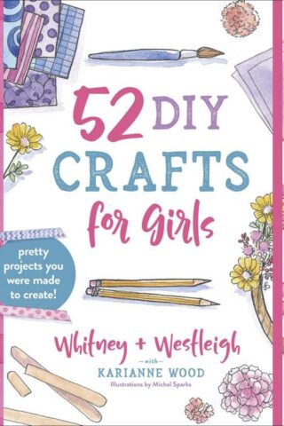 9780736974080 52 DIY Crafts For Girls