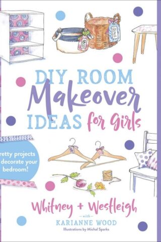 9780736974127 DIY Room Makeover Ideas For Girls