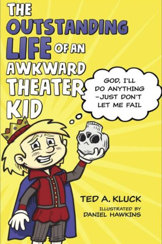 9780736978866 Outstanding Life Of An Awkward Theater Kid