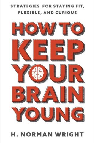 9780736980555 How To Keep Your Brain Young