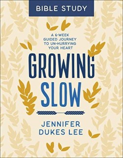 9780764238369 Growing Slow Bible Study