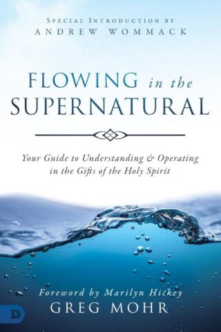 9780768446630 Flowing In The Supernatural