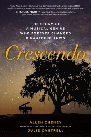9780785217404 Crescendo : The True Story Of A Musical Genius Who Forever Changed A Southe