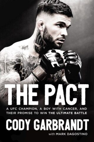 9780785220404 Pact : A UFC Champion A Boy With Cancer And Their Promise To Win The Ultima