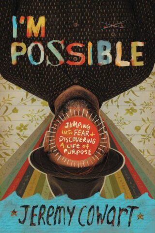 9780785223740 Im Possible : Jumping Into Fear And Discovering A Life Of Purpose