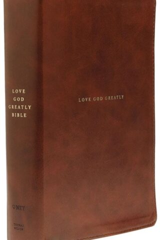 9780785227540 NET Love God Greatly Bible Comfort Print