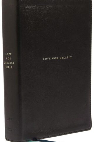 9780785227649 NET Love God Greatly Bible Comfort Print