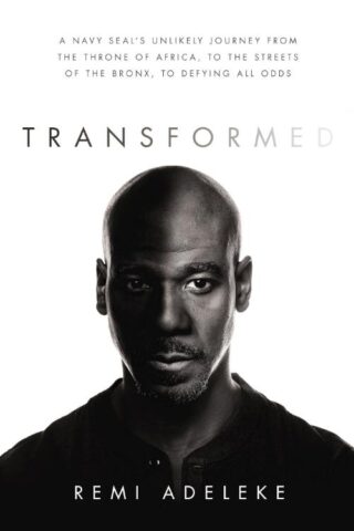 9780785241669 Transformed : A Navy SEAL's Unlikely Journey From The Throne Of Africa