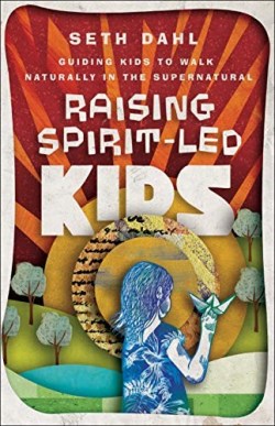 9780800799984 Raising Spirit Led Kids