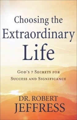 9780801075384 Choosing The Extraordinary Life
