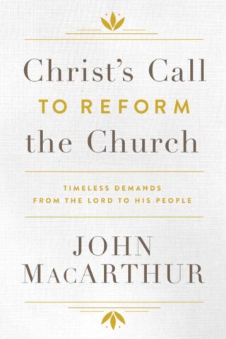 9780802415707 Christs Call To Reform The Church