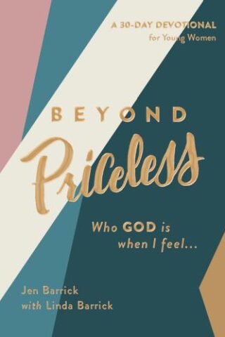 9780802419910 Beyond Priceless : Who God Is When I Feel