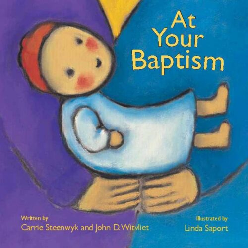 9780802853813 At Your Baptism