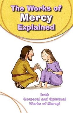 9780819883643 Works Of Mercy Explained