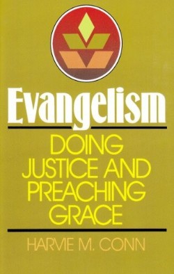 9780875522067 Evangelism : Doing Justice And Preaching Grace