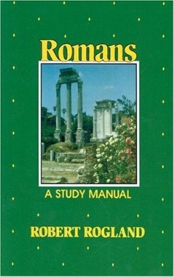9780875524030 Romans : A Study Manual