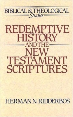 9780875524160 Redemptive History And The New Testament Scriptures