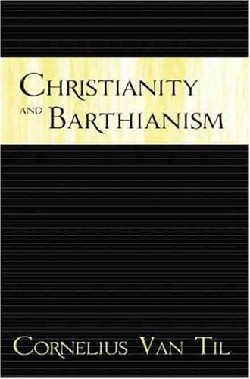 9780875524818 Christianity And Barthianism