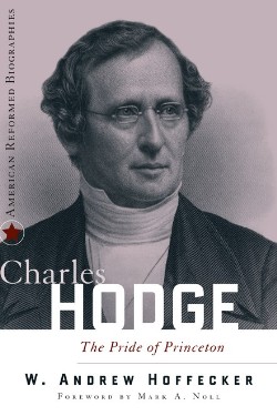 9780875526584 Charles Hodge : The Pride Of Princeton