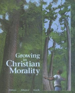 9780884893875 Growing In Christian Morality Student Text (Student/Study Guide)
