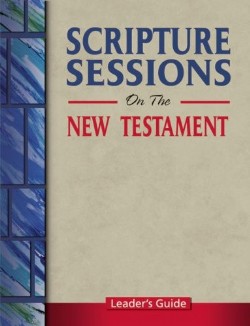 9780884898672 Scripture Sessions On The New Testment Leaders Guide (Teacher's Guide)