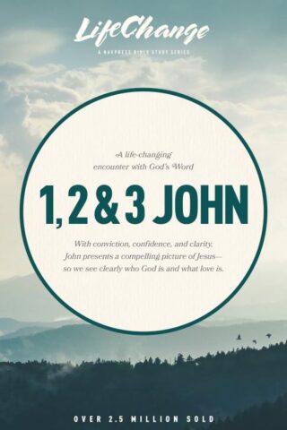 9780891091141 1-3 John : A Life Changing Encounter With Gods Word (Student/Study Guide)