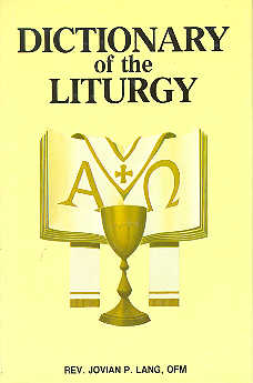 9780899422732 Saint Joseph Dictionary Of The Liturgy