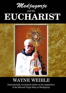 9780985054878 Medjugorje And The Eucharist