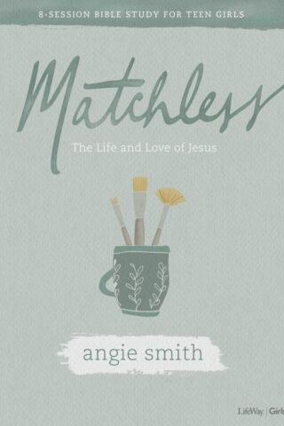 9781087700410 Matchless Teen Girls Bible Study Book (Student/Study Guide)
