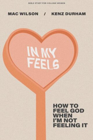 9781087765143 In My Feels Bible Study For College Women