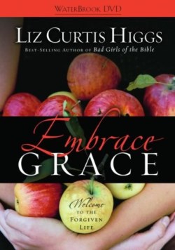 9781400074273 Embrace Grace : Welcome To The Forgiven Life (DVD)