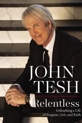 9781400208784 Relentless : Unleashing A Life Of Purpose