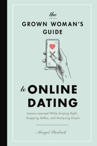9781400217007 Grown Womans Guide To Online Dating