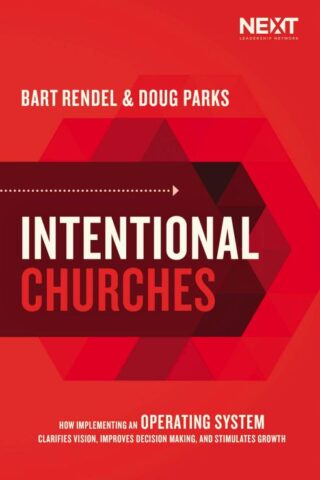 9781400217182 Intentional Churches : How Implementing An Operating System Clarifies Visio