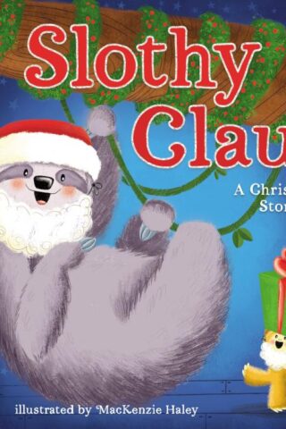 9781400223589 Slothy Claus : A Christmas Story