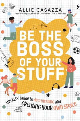 9781400226412 Be The Boss Of Your Stuff